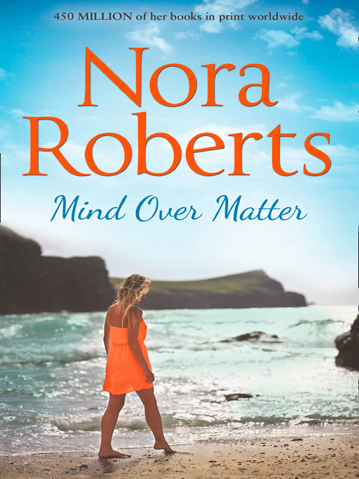 Title details for Mind Over Matter by Nora Roberts - Available